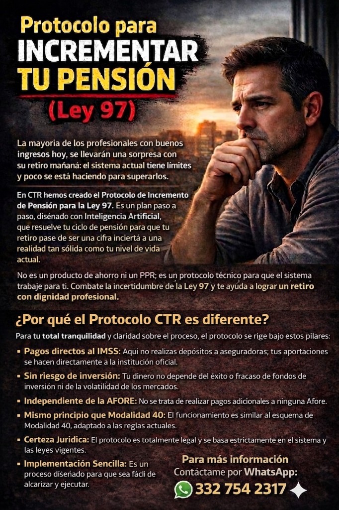 Protocolo para Incrementar tu Pensión (Ley 97) — Contáctanos por WhatsApp 332 754 2317